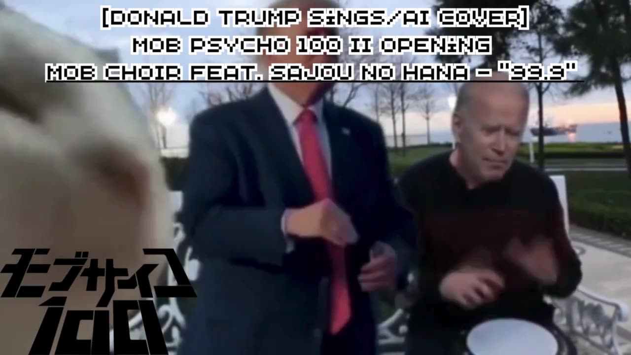 [Donald Trump sings/AI Cover] Mob Psycho 100 Season 2 Opening | MOB CHOIR feat. sajou no hana - 99.9