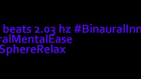 binaural_beats_2.03hz_BinauralSonicBliss ZenBinauralVibes SoothingRelaxation