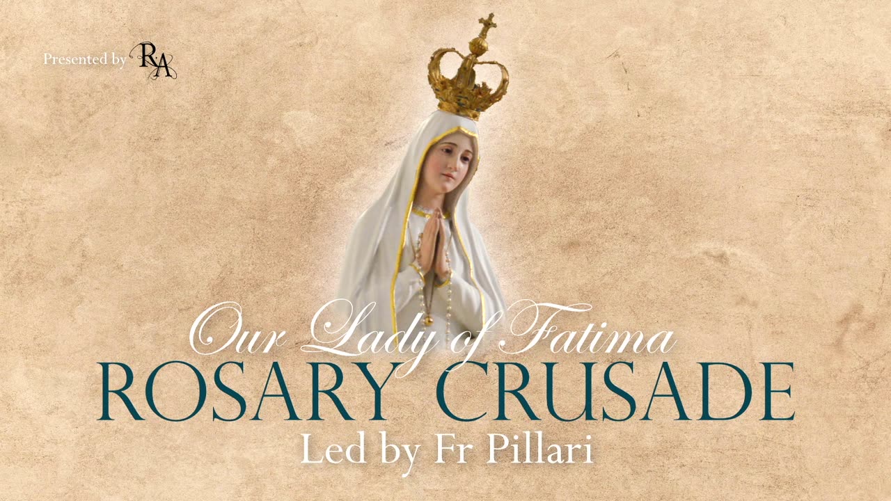 Wednesday, 13th December 2023 - Our Lady of Fatima Rosary Crusade