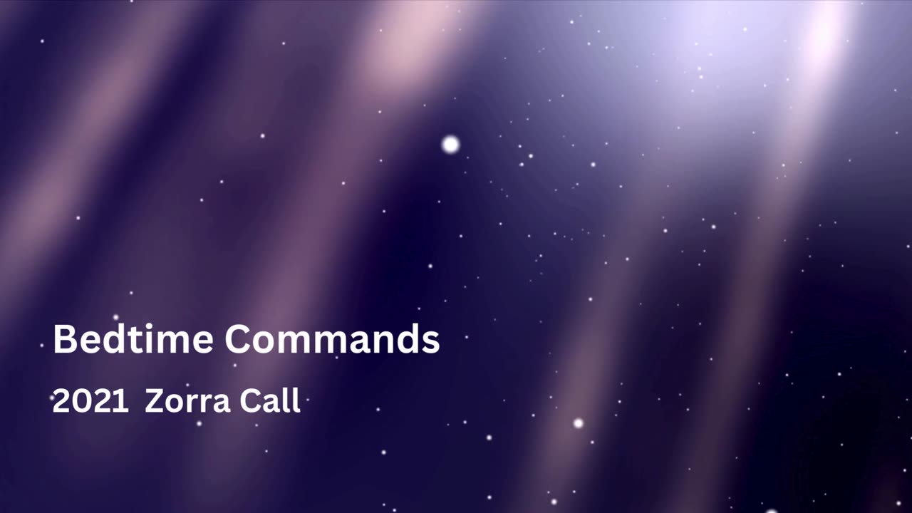 Bedtime Commands - Zorra Call 2021