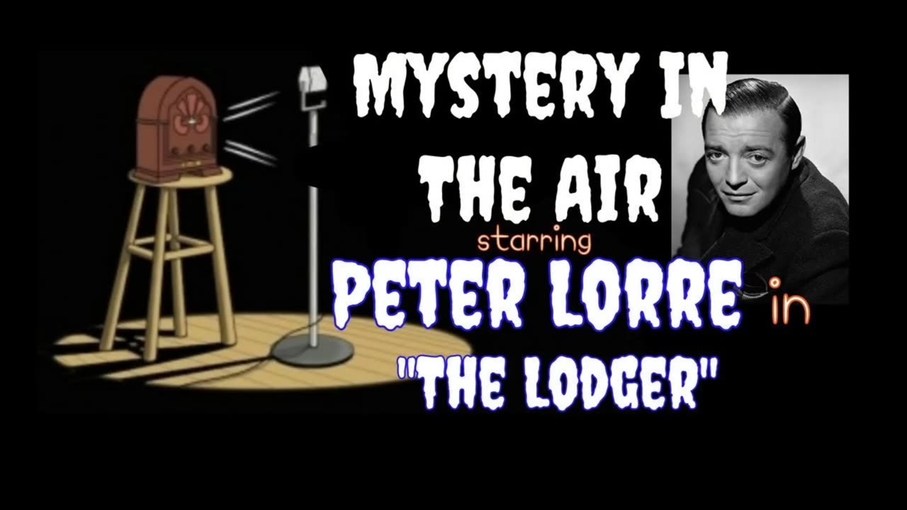 Mystery In The Air "The Lodger"-Aug. 14, 1947