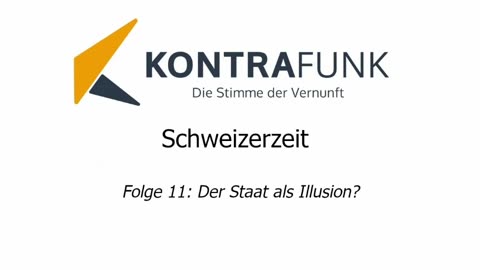 Schweizerzeit - Folge 11: Der Staat als Illusion?