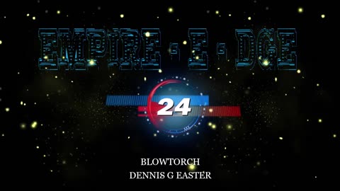 EMPIRE - E - DGE BLOWTORCH