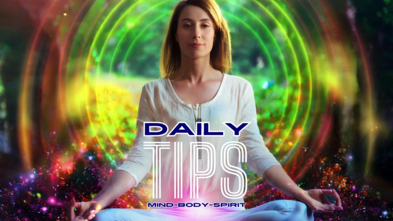 Daily Mind-Body-Spirit Tips 85