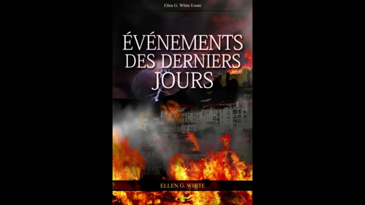 Evenements Des Derniers Jours Ellen g White livre audio