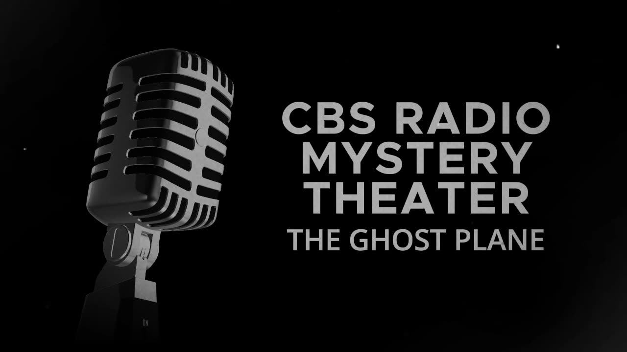 CBS Radio Mystery Theater (The Ghost Plane)