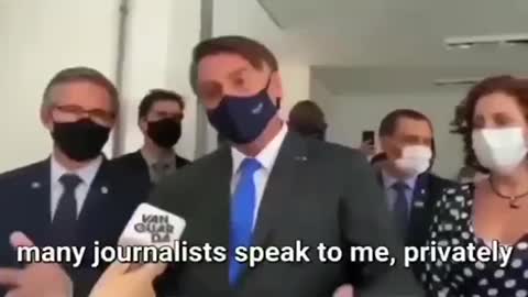 Brazilian President Bolsonaro has had enough with the Covid Media Nazis.