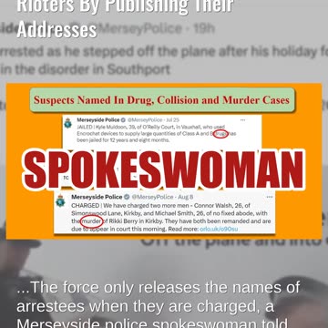 Fact Check: English Police Did NOT Single Out Southport Rioters By Publishing Their Addresses