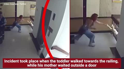 On cam- Mom saves toddler from falling off building stairwell.