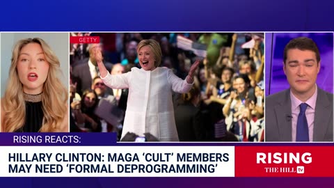 MAGA 'CULT' Needs 'FORMAL DEPROGRAMMING,' Hillary Clinton Suggests. DEPLORABLES 2.0?!: Rising