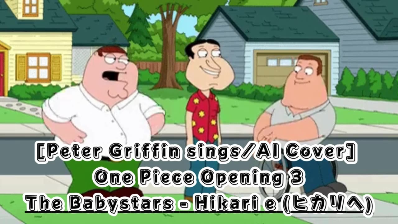 [Peter Griffin sings/AI Cover] One Piece Opening 3 The Babystars - Hikari e