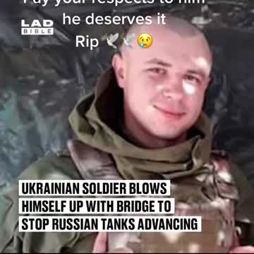 Ukrainian soldiers blows himself up with bridge to stop Russian soldiers from passing