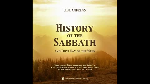 History of the sabbath JN Andrews 2 of 2