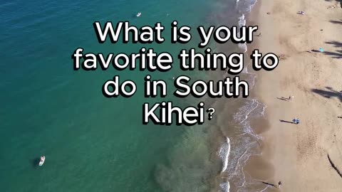 Ultimate Guide to South Kihei