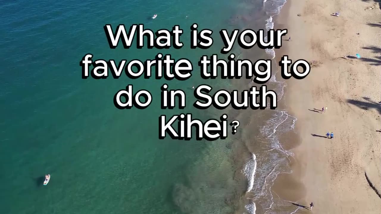 Ultimate Guide to South Kihei