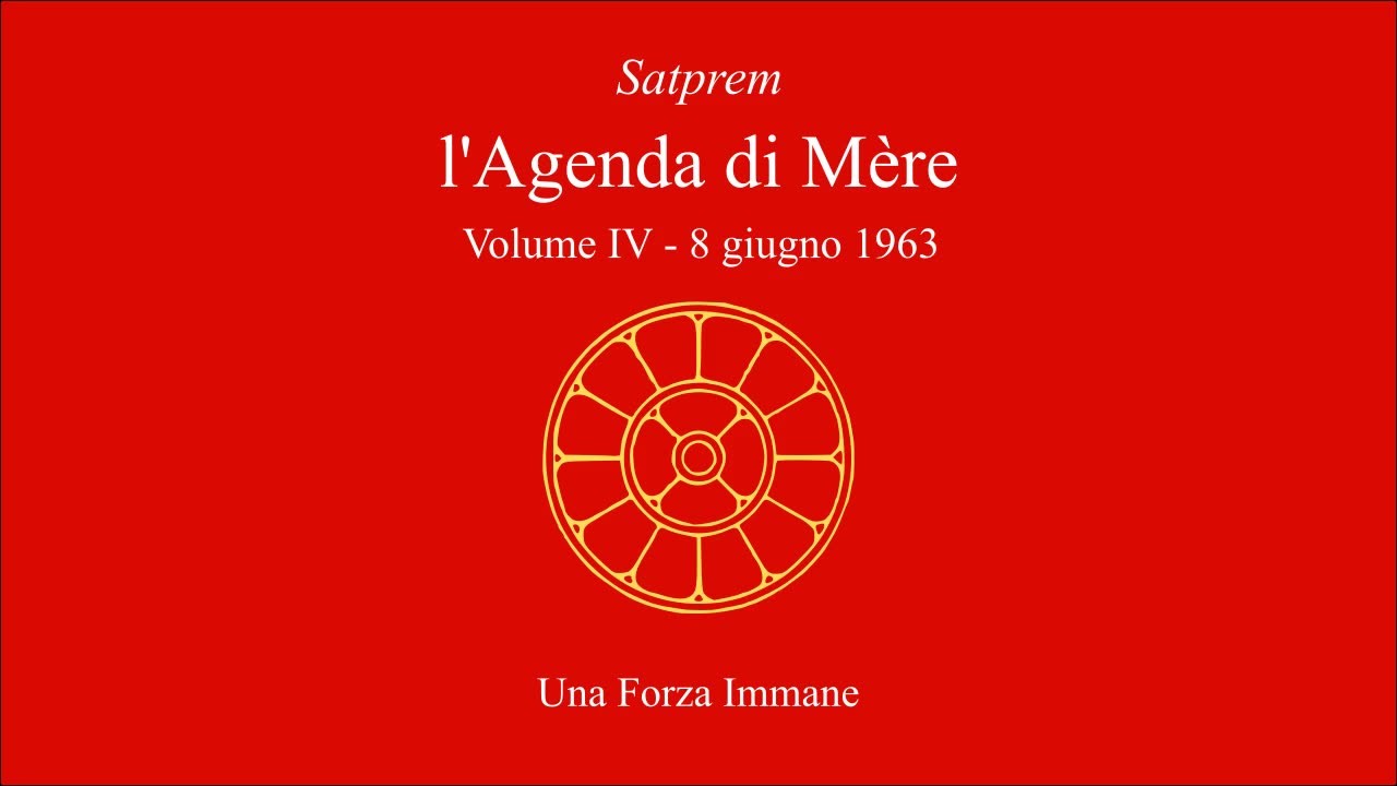 Satprem - l'Agenda di Mère - V04 - 1963-06-08 - Una Forza Immane