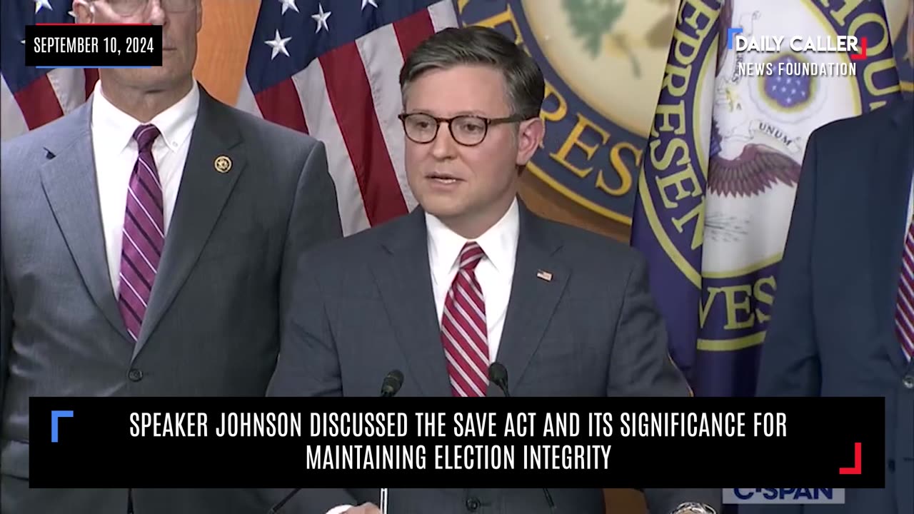 Speaker Johnson Discussed The SAVE Act And Its Significance For Maintaining Election Integrity