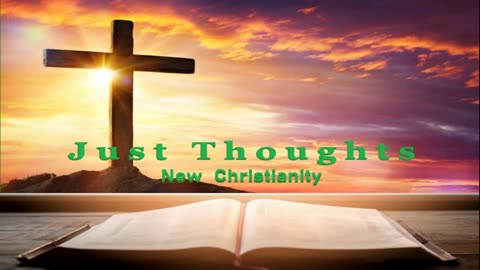 Just Thoughts - New Christianity 2024