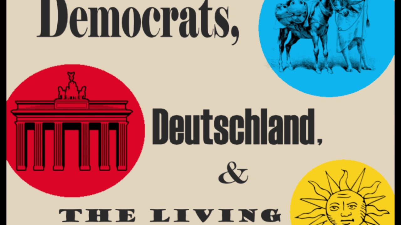 Democrats, Deutschland, & The Living Daylights