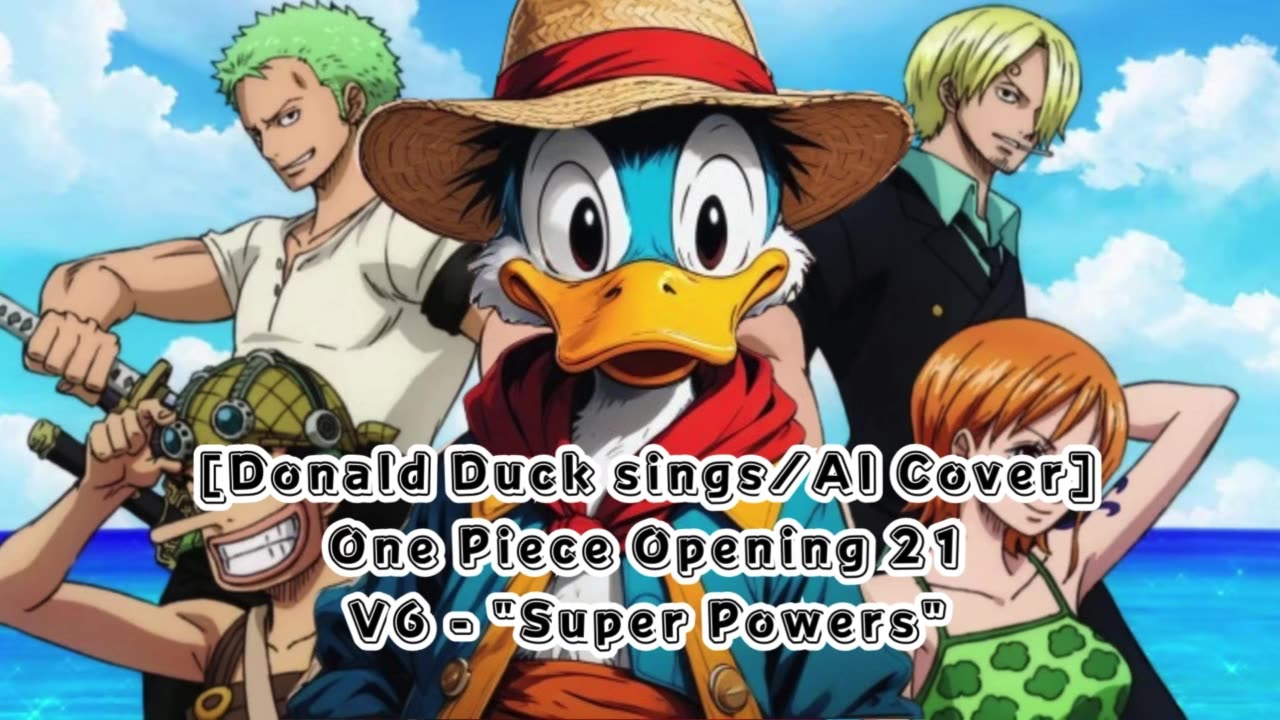 [Donald Duck sings/AI Cover] One Piece Opening 21 | V6 - Super Powers