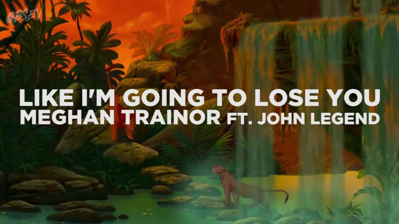 We Mashed Up Meghan Trainor's 'Like I'm Going to Lose You' with 'The Lion King'