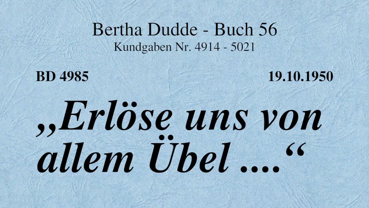 BD 4985 - "ERLÖSE UNS VON ALLEM ÜBEL ...."