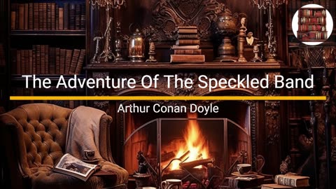 The Adventure Of The Speckled Band - Arthur Conan Doyle