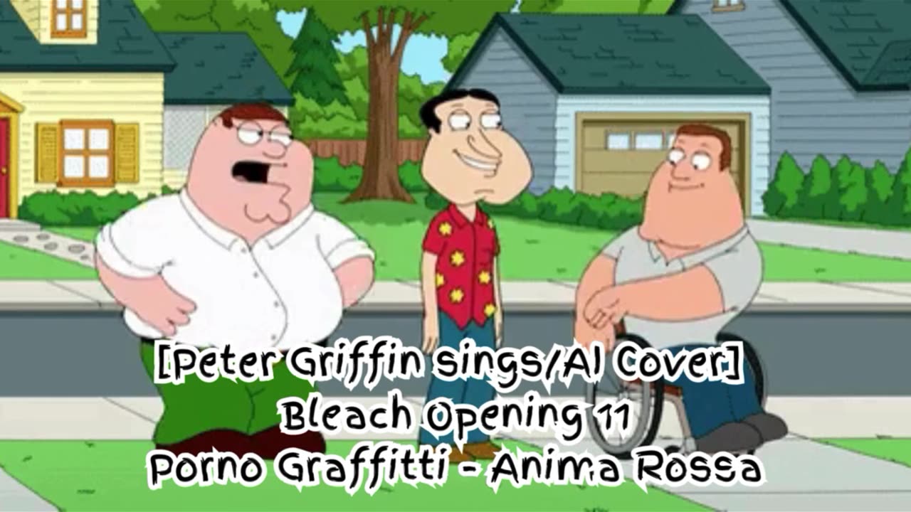 [Peter Griffin sings/AI Cover] Bleach Opening 11 Porno Graffitti - Anima Rossa (アニマロッサ)