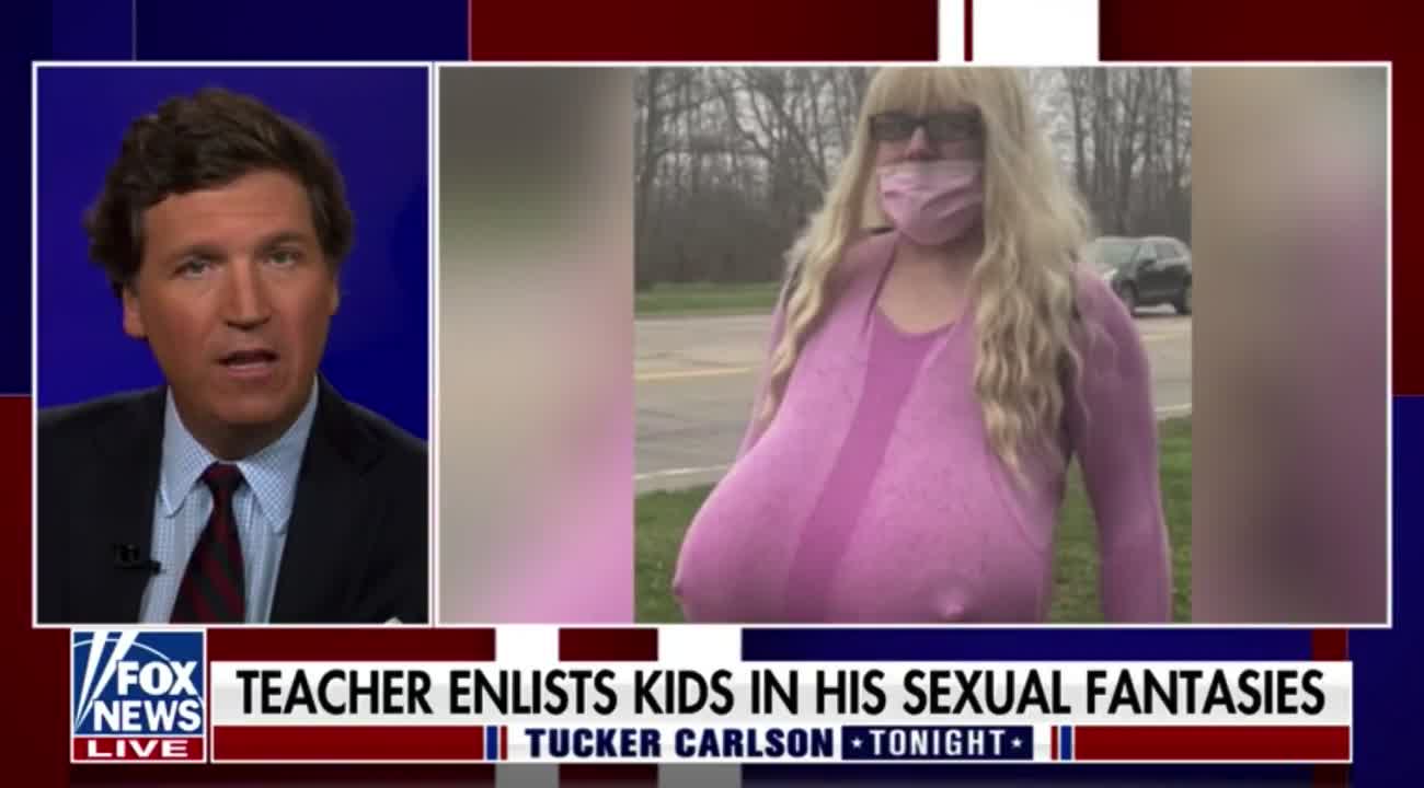 Tucker Carlson reports on a Canadian biological male teacher who wears massive prosthetic breasts