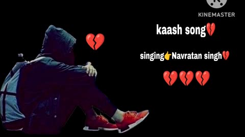 Kaash song 💔 singing 👉 Navratan singh