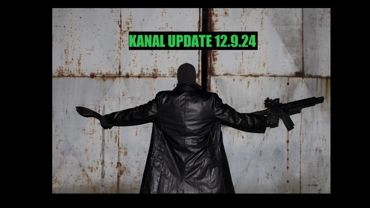 KANAL UPDATE 12.9.24