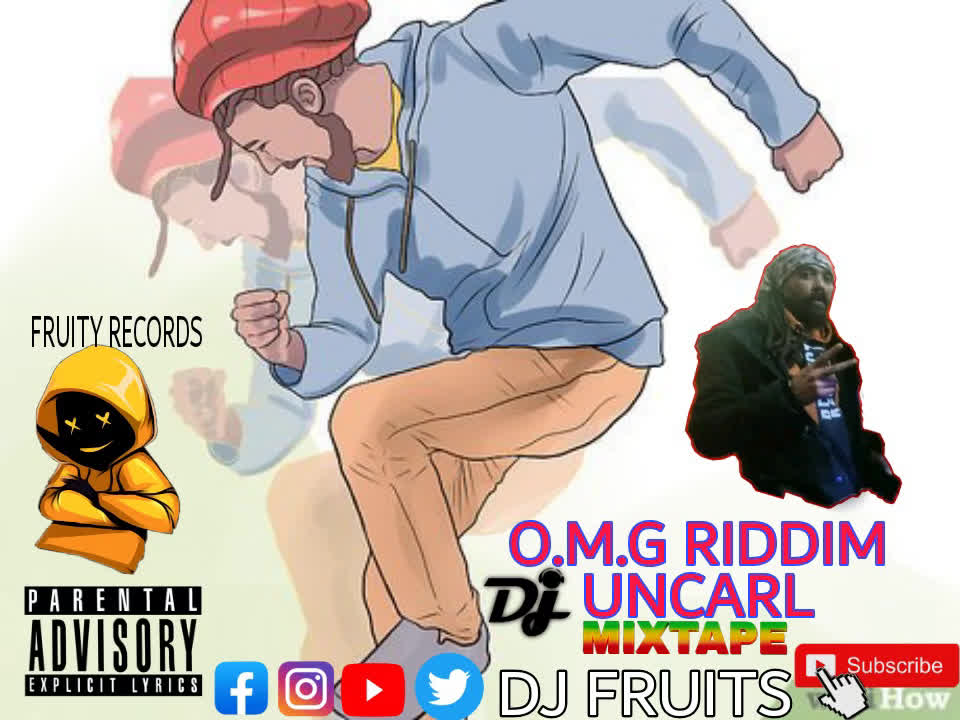 O.M.G.RIDDIM UNCARL 2022 MIXTAPE BY DJ FRUITS 2022 [PFRUITY RECORDS]