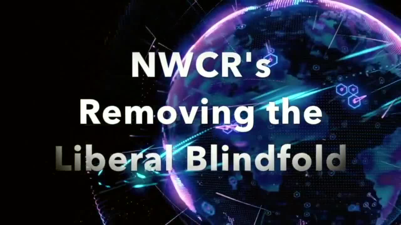 NWCR's Removing the Liberal Blindfold - 02-18-21-