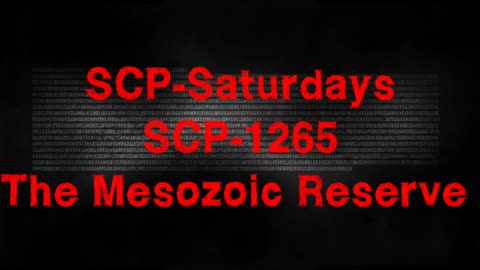 scp-1265 the mesozoic reserve