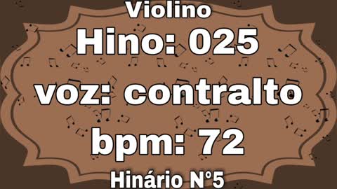 Hino: 025 - Violino: contralto - Hinário N°5 (com metrônomo)