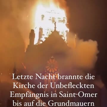 Frankreich. Letzte Nacht brannte die Kirche der Unbefleckten Empfängnis in Saint-Omer bis auf ...
