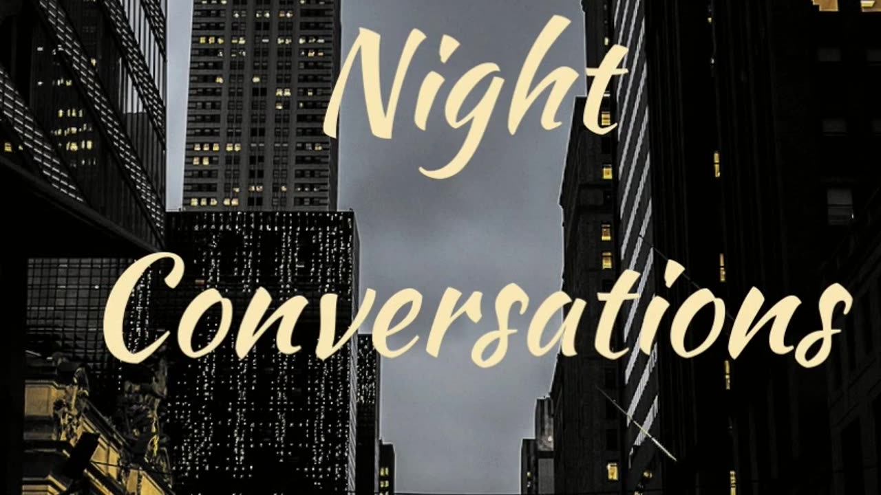 Episode # 1 Late Night Conversations Intro to Show