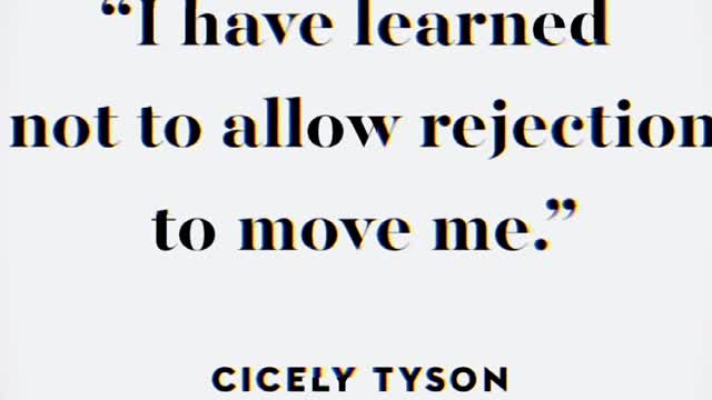 I have learned not to allow rejection to move me