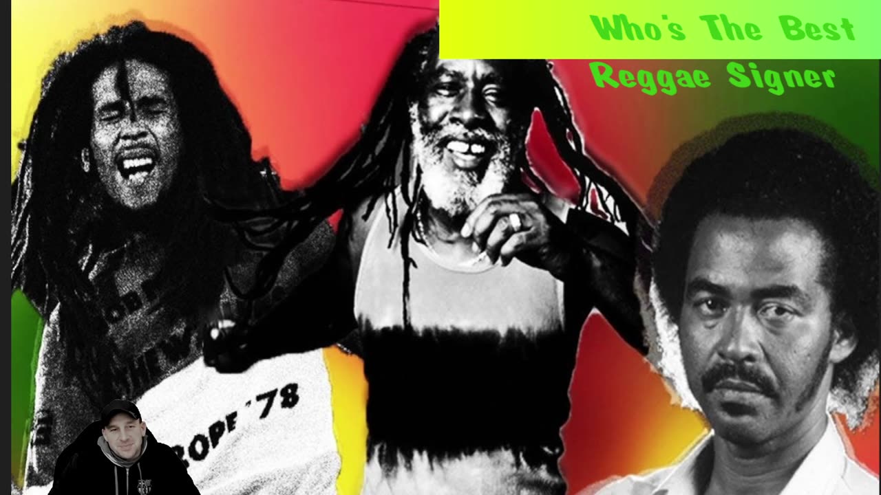 Who's The Best Reggae Signer?