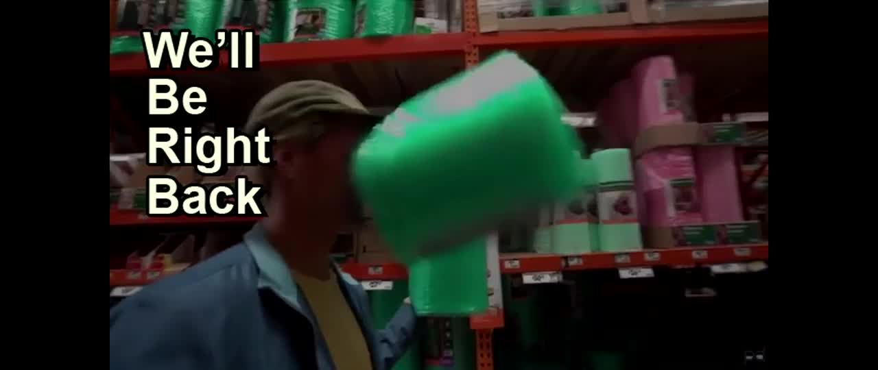 We'll Be Right Back