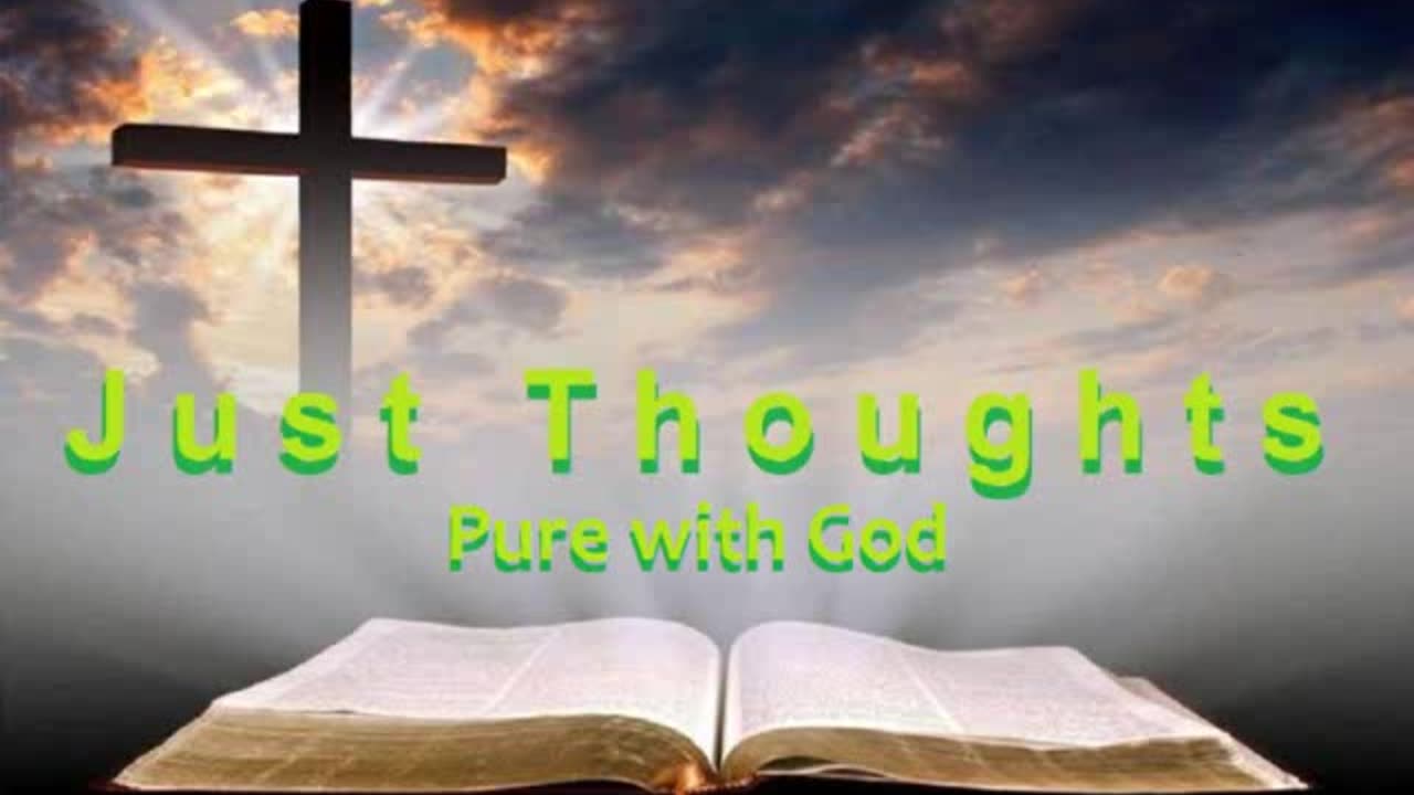 Just Thoughts - Pure with God 2023