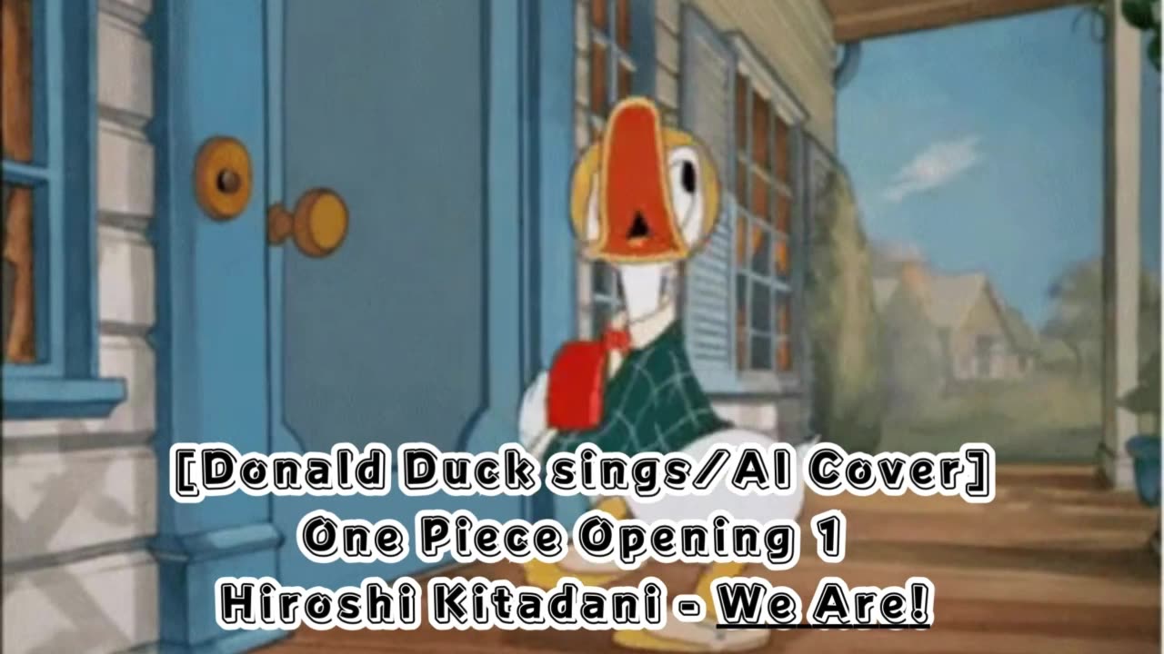 [Donald Duck sings/AI Cover] One Piece Opening 1 Hiroshi Kitadani - We Are!