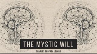 The Mystic Will by: Charles Godfrey Leland (1899)