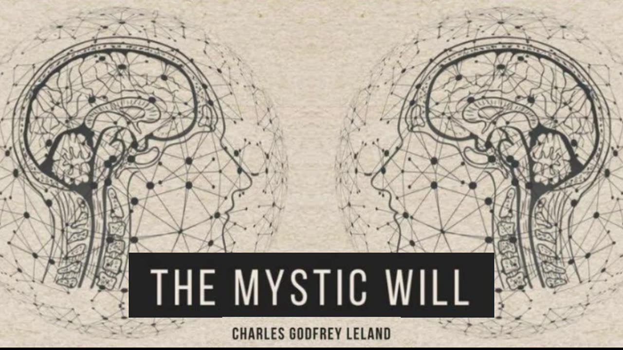 The Mystic Will by: Charles Godfrey Leland (1899)