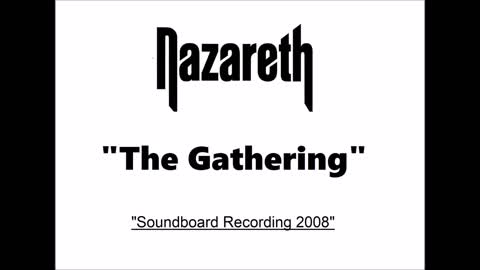 Nazareth -The Gathering (Live in Montreux, Switzerland 2008) Soundboard