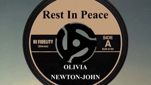 R.I.P. OLIVIA NEWTON-JOHN