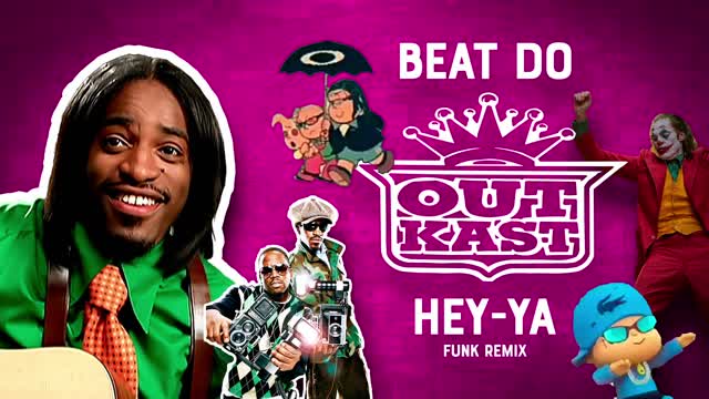 BEAT DO HEY-YA OUTKAST ( FUNK REMIX )