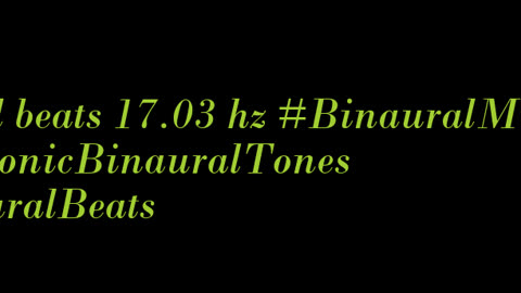binaural_beats_17.03hz_AudioSphereRelaxingRhythms ZenBinauralVibes BinauralTranquility