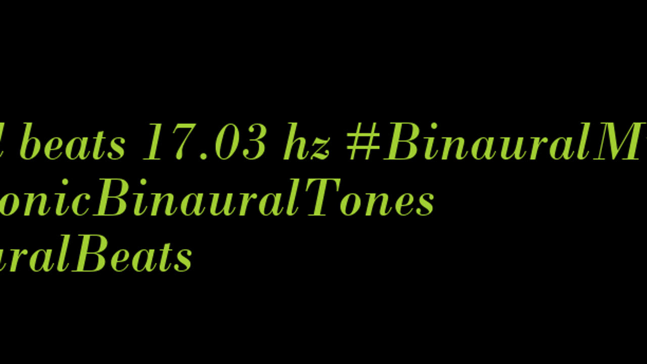 binaural_beats_17.03hz_AudioSphereRelaxingRhythms ZenBinauralVibes BinauralTranquility