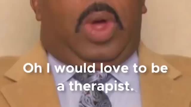 I would to be a therapist